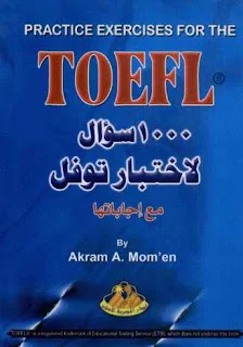 TOEFEL أسئلة اﺧﺘﺒﺎﺭات ﺗﻮﻓﻞTOEFEL ﻣﻊ ﺇﺟﺎﺑﺎﺗﻬﺎ